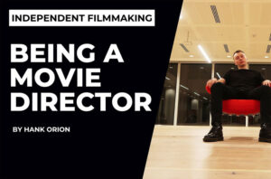 Being Modern Independent Film Director